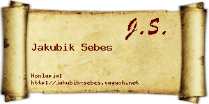 Jakubik Sebes névjegykártya